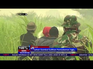Lahan Gambut Sulitkan Pemadaman Api - NET24