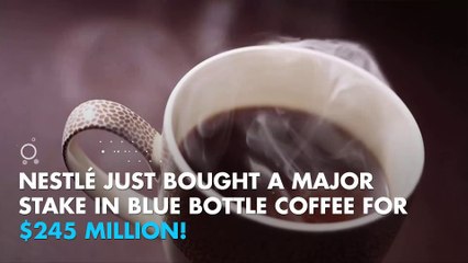 Nestlé buys stake in Blue Bottle 'hipster coffee' for $245M