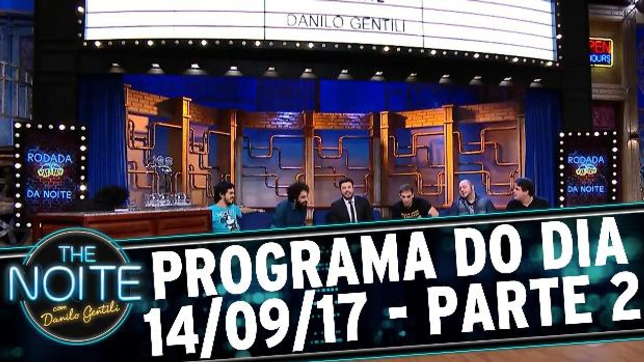 The Noite 14.09.17 - Quinta - Parte 2