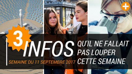 3 infos qu’il ne fallait pas louper cette semaine (11/09/2017)