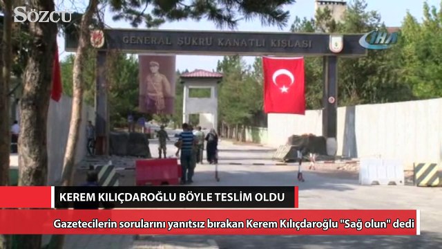 Kerem Kılıçdaroğlu Sivas'taki birliğine teslim oldu