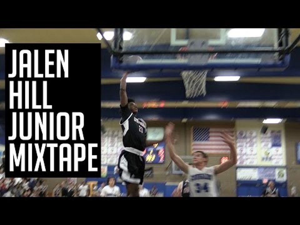UCLA Bound Jalen Hill Dunks EVERYTHING! | Junior Year Mixtape