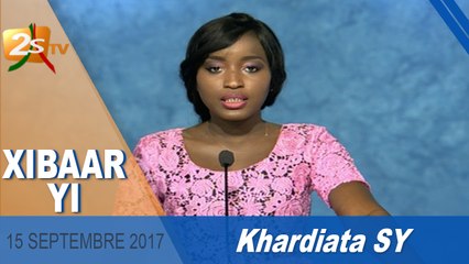 XIBAAR YI DU 15 SEPTEMBRE 2017 AVEC KHARDIATA SY