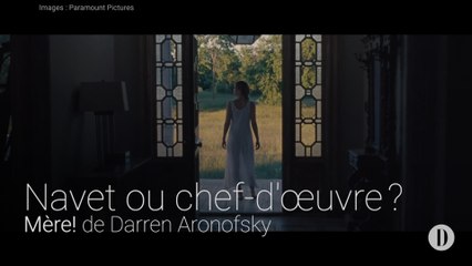 Navet ou chef d'oeuvre? | Mère! de Darren Aronofsky