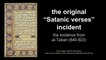 The original -Satanic Verses- incident - the report of Muslim historian al-Tabari (d. 923)