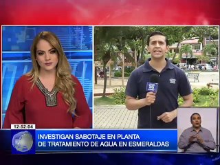 Investigan presunto sabotaje en Planta de Tratamiento de Agua en Esmeraldas