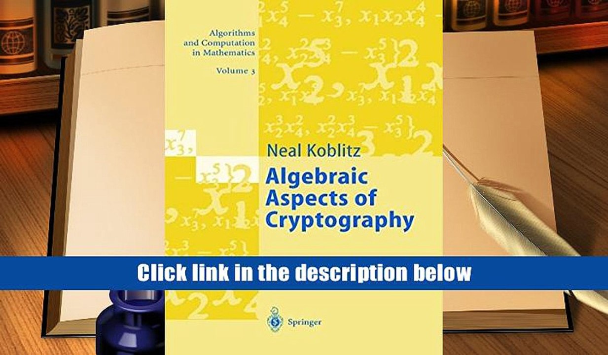 PDF [DOWNLOAD] Algebraic Aspects of Cryptography (Algorithms and Computation in Mathematics, Vol.