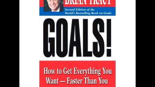 Goals! 3/4: How to Get Everything You Want, Faster Than You Ever Thought Possible