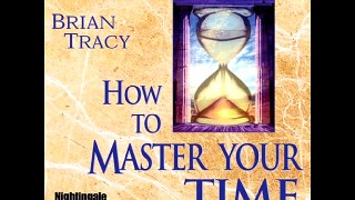 Brian Tracy - How to Master Your Time 1/5