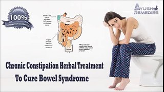 Chronic Constipation Herbal Treatment To Cure Bowel Syndrome