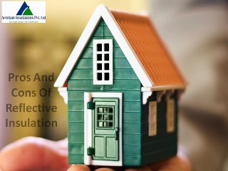 Pros And Cons Of Reflective Insulation | Uses of Reflective Insulation