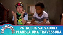 Patrulha Salvadora planeja uma travessura