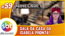 SBT no Minecraft - Cumplice de uma SALA NOVINHA e PIADA!