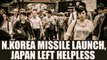 North Korea launches missile, Japanese have no place to go | Oneindia News