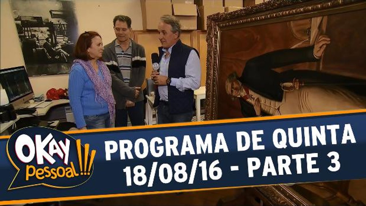 Okay Pessoal!!! 18.08.16 - Parte 3