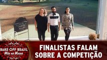 Finalistas falam sobre a competição