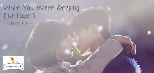 [Thai Sub] Teaser 1 While You Were Sleeping