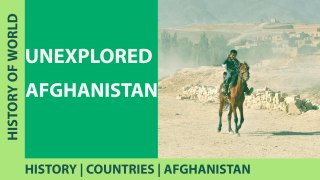 Afghanistan - An Unexplored Country | History | Culture | Language | Army