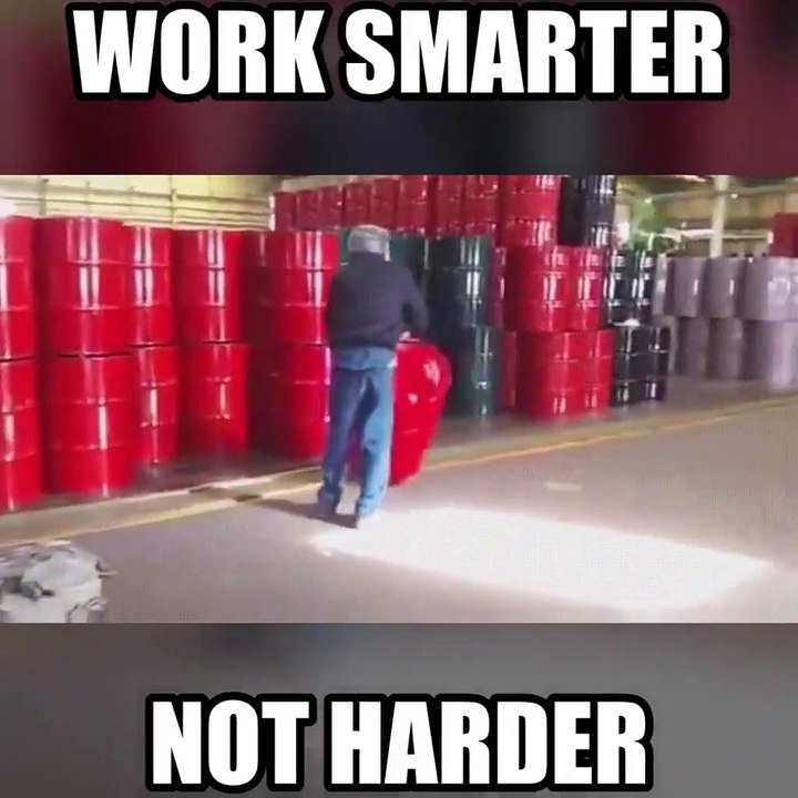 Work smarter not harder - Not a bad advice to live by!
