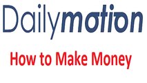 How to Make Money from Dailymotion by Uploading Videos # Make Money online # Work From Home