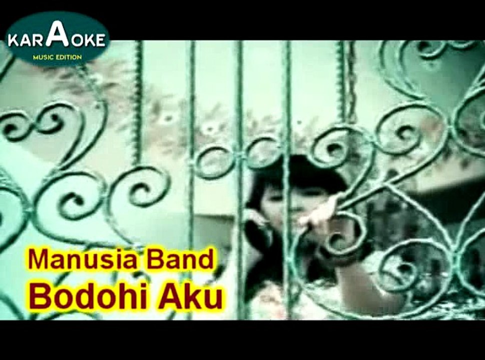 BODOHI AKU#MANUSIA BAND#INDONESIA#LEFT