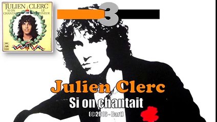 Julien Clerc - Si on chantait KARAOKE / INSTRUMENTAL