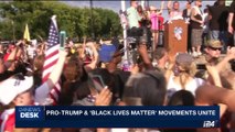 i24NEWS DESK | Pro-Trump & 'black lives matter' movements unite | Sunday, September 17th 2017
