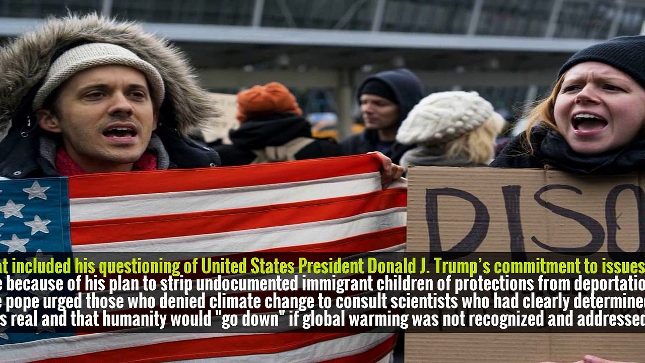 Pope Criticizes Climate Change Deniers and Trump on DACA