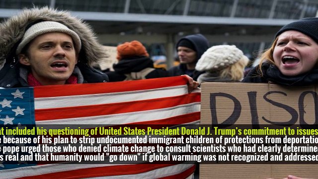 Pope Criticizes Climate Change Deniers and Trump on DACA