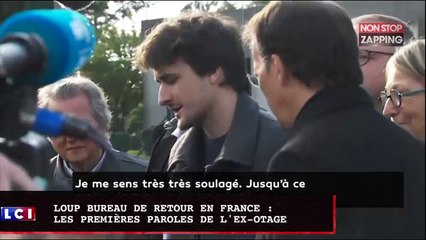 Loup Bureau de retour en France : les premiers mots de l'ex-otage (vidéo)