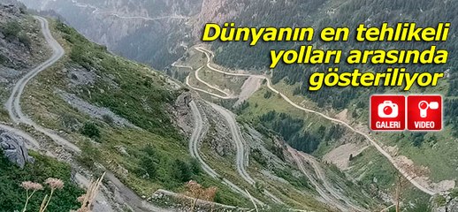 Dünyanın en tehlikeli yolları arasında gösteriliyor