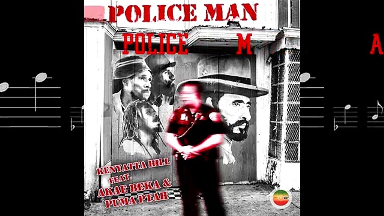 Kenyatta Hill - Police Man (feat. Akae Beka & Puma Ptah)