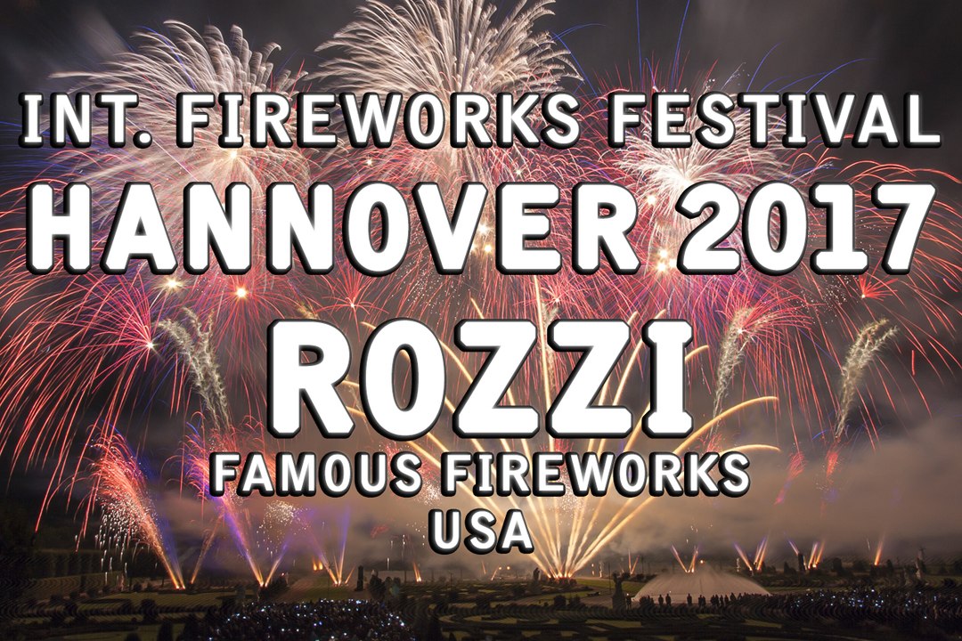 Int. Fireworks Festival Hannover 2017 - Rozzi Famous Fireworks - USA