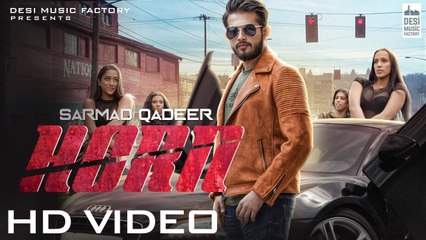 Horn Full HD Video Song Sarmad Qadeer 2017
