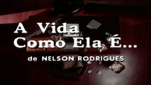 A Vida Como Ela É - Cap1