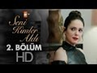 Seni Kimler Aldı 2/2