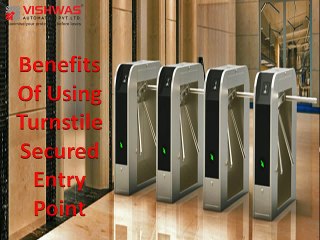 Benefits Of Using Turnstile Secured Entry Point