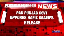 Pakistan Punjab Govt Worried About The Release Of Hafiz Saaed - 26-11 Mastermind