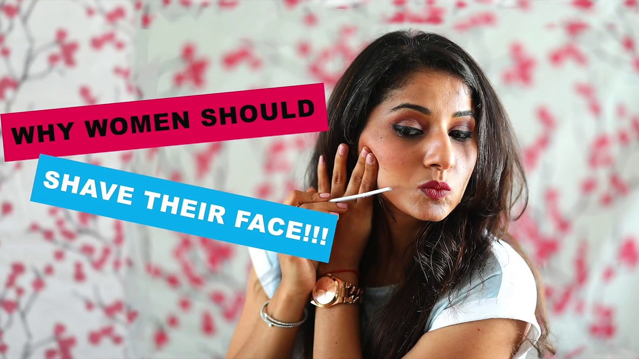 Why women should shave their face | Hair Removal