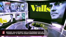 Emmanuel Macron et les fainéants : Manuel Valls le met en garde (Vidéo)