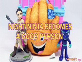 NIGHT NINJA BECOMES A GOOD PERSON HI-5 EMOJI FILM REY TOYS PLAY PJ MASKS STAR WARS FORCE AWAKENS