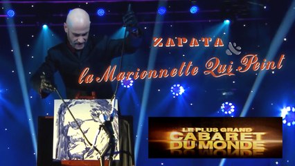 Zapata et la Marionnette Qui Peint - Le Plus Grand Cabaret du Monde