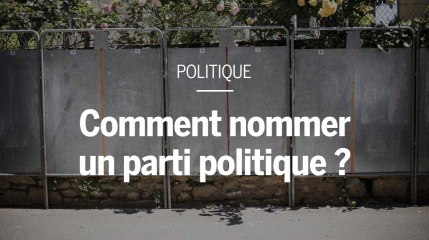 Comment nomme-t-on un parti politique ?