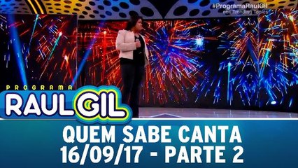 Quem Sabe Canta - Parte 2 - 16.09.17