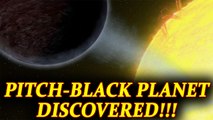 Astronomers discover a pitch black planet 1400 light years away | Oneindia News
