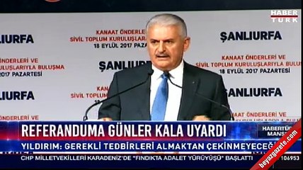 Başbakan Yıldırım: Irak'ta yapay devlet kurmak isteyenler gereken cevabı alır