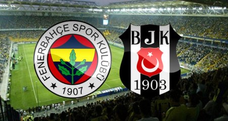 Fenerbahçe - Beşiktaş Maçının Bilet Fiyatları Belli Oldu