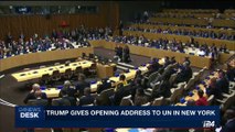 i24NEWS DESK | Trump gives opening address to UN in New York | Monday, September 18th 2017