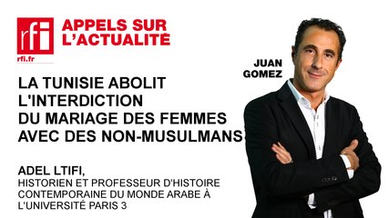 La Tunisie abolit l'interdiction du mariage des femmes avec des non-musulmans