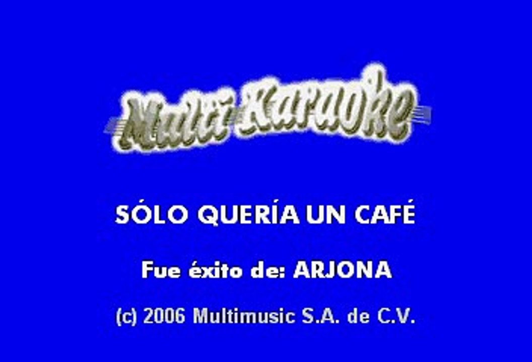 Ricardo Arjona - Solo queria un cafe (Karaoke)